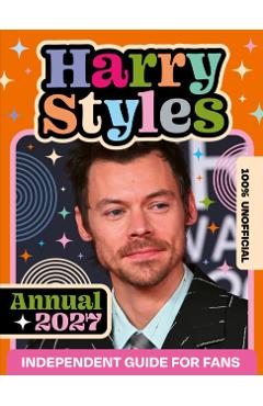 Coperta cărții '100% Unofficial Harry Styles Annual 2027 -'