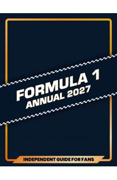 Coperta cărții '100% Unofficial Formula 1 Annual 2027 -'