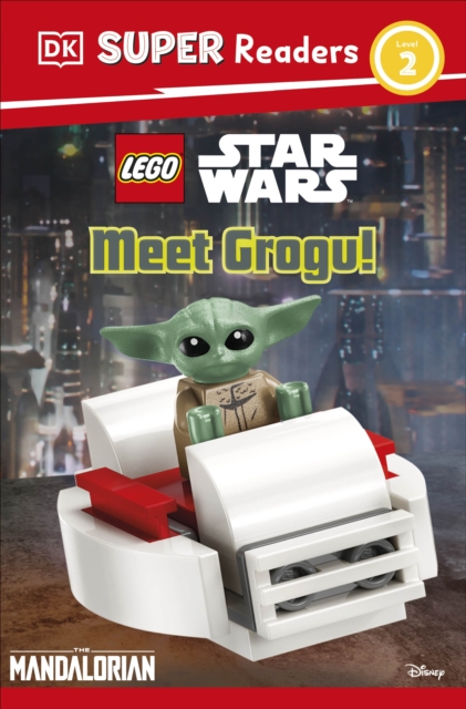 Coperta cărții 'DK Super Readers Level 2 LEGO Star Wars: Meet Grogu! -'