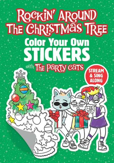 Coperta cărții 'Rockin' Around the Christmas Tree: Color Your Own Stickers with the Party Cats -'