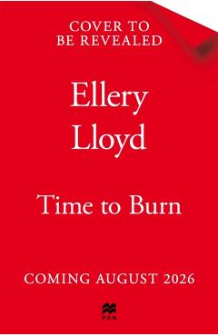 Time to Burn - Ellery Lloyd