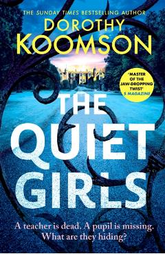 Coperta cărții 'Quiet Girls - Dorothy Koomson'