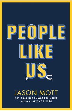 People Like Us - Jason Mott