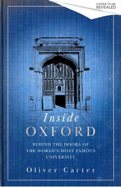 Coperta cărții 'Inside Oxford - Oliver Carter'
