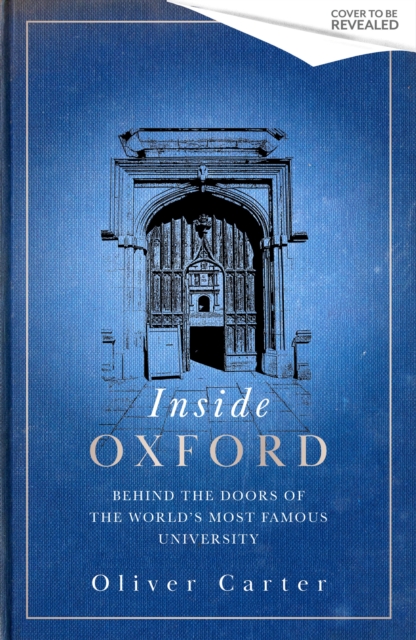Coperta cărții 'Inside Oxford - Oliver Carter'
