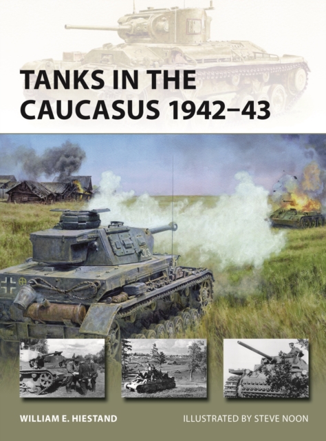 Coperta cărții 'Tanks in the Caucasus 1942–43 - William E. Hiestand'
