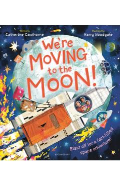 We're Moving to the Moon! - Catherine Cawthorne