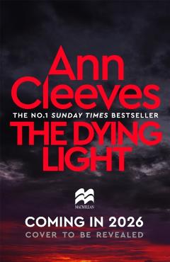 Dying Light - Ann Cleeves