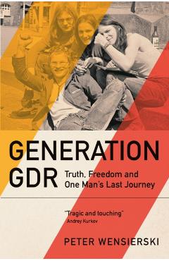 Generation GDR - Peter Wensierski