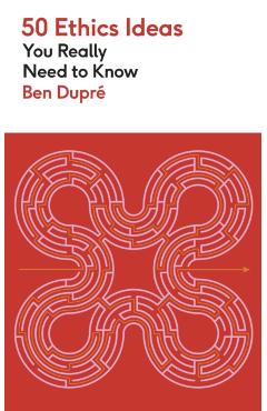 Coperta cărții '50 Ethics Ideas You Really Need to Know - Ben Dupre'