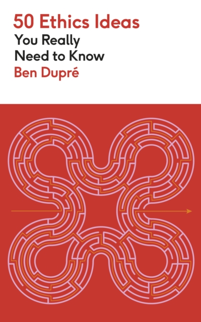 Coperta cărții '50 Ethics Ideas You Really Need to Know - Ben Dupre'