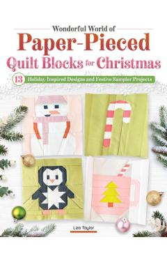 Coperta cărții 'Wonderful World of Paper-Pieced Quilt Blocks for Christmas - Liza Taylor'