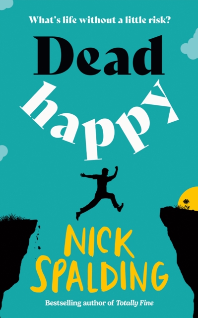 Coperta cărții 'Dead Happy - Nick Spalding'