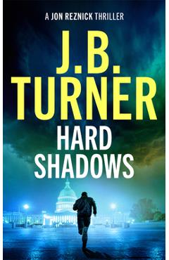 Coperta cărții 'Hard Shadows - J. B. Turner'
