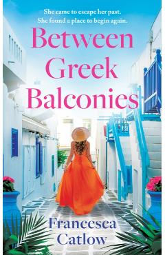 Coperta cărții 'Between Greek Balconies - Francesca Catlow'