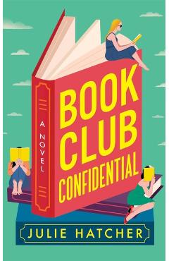 Coperta cărții 'Book Club Confidential - Julie Hatcher'