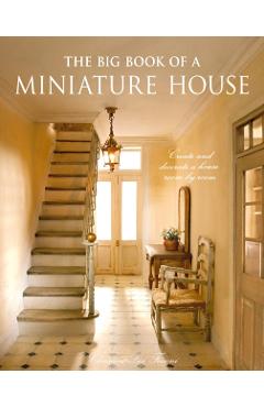 Coperta cărții 'Big Book of a Miniature House - Christine-lea Frisoni'