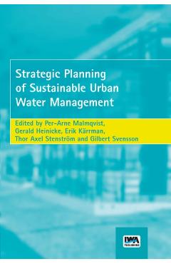 Strategic Planning of Sustainable Urban Water Management - Per-arne|heinicke Malmqvist