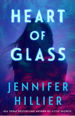 Coperta cărții 'Heart of Glass - Jennifer Hillier'