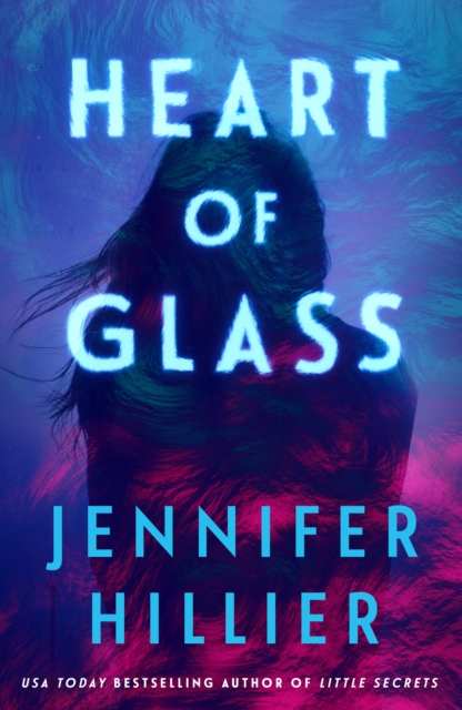 Coperta cărții 'Heart of Glass - Jennifer Hillier'