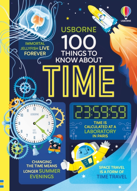 Coperta cărții '100 Things to Know About Time - Alice|mumbray James'