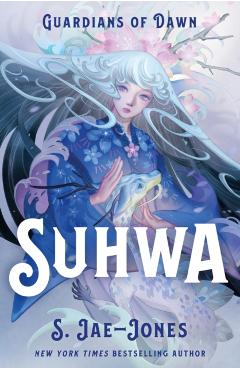 Guardians of Dawn - Suhwa - S. Jae-jones