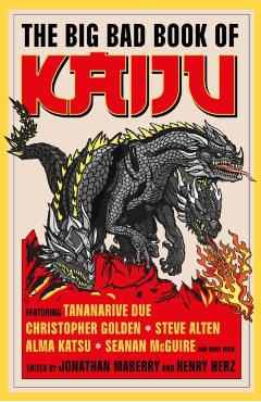 Coperta cărții 'Big Bad Book of Kaiju - Christopher|alten Golden'