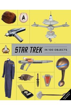 Star Trek in 100 Objects - Ben Robinson