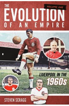 Evolution of an Empire Volume One - Steven Scragg