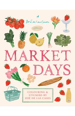Coperta cărții 'Market Days - Zoe De Las Cases'