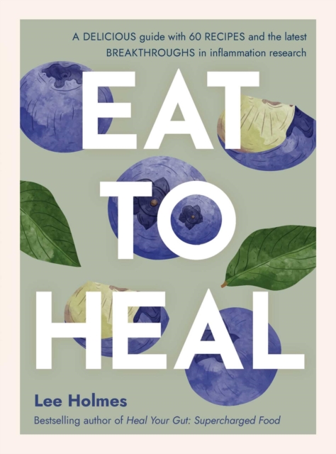 Coperta cărții 'Eat to Heal - Lee Holmes'