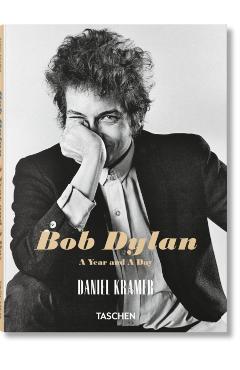 Coperta cărții 'Daniel Kramer. Bob Dylan. A Year and a Day -'