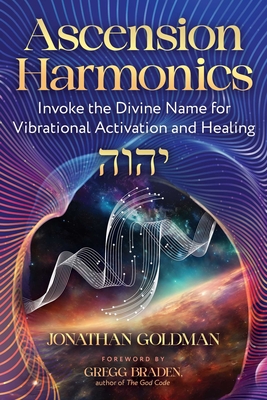 Coperta cărții 'Ascension Harmonics - Jonathan Goldman'