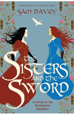 Coperta cărții 'Sisters and the Sword - Sam Davey'