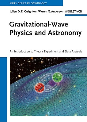 Coperta cărții 'Gravitational-Wave Physics and Astronomy - Jolien D. E. Creighton'