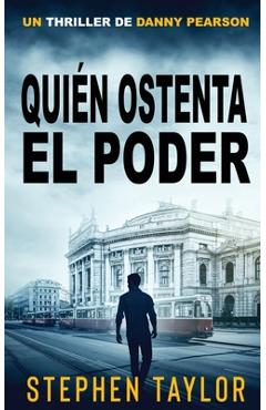 Coperta cărții 'Quién Ostenta el Poder: Spanish Translation of Who Has The Power - Stephen Taylor'