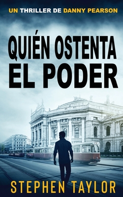 Coperta cărții 'Quién Ostenta el Poder: Spanish Translation of Who Has The Power - Stephen Taylor'