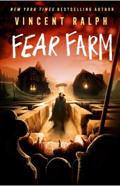 Fear Farm: A Bleak Haven Novel - Vincent Ralph