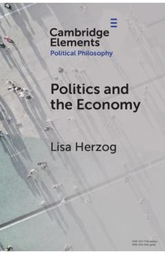 Coperta cărții 'Politics and the Economy - Lisa Herzog'