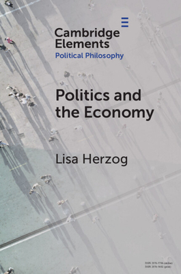 Coperta cărții 'Politics and the Economy - Lisa Herzog'