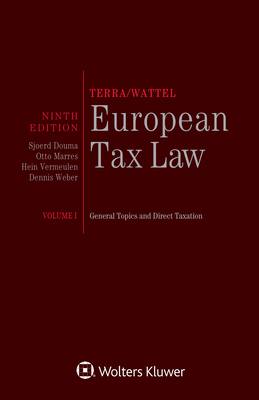 Coperta cărții 'Terra/Wattel - European Tax Law: Volume I - General Topics and Direct Taxation - Sjoerd Douma'
