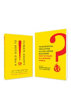 Coperta cărții 'A Field Guide to Climate Anxiety and the Existential Toolkit: Teachable Bundle - Jennifer Atkinson'