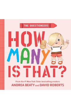 Coperta cărții 'The Questioneers: How Many Is That?: A Board Book - Andrea Beaty'