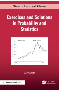 Coperta cărții 'Exercises and Solutions in Probability and Statistics - Gary Smith'