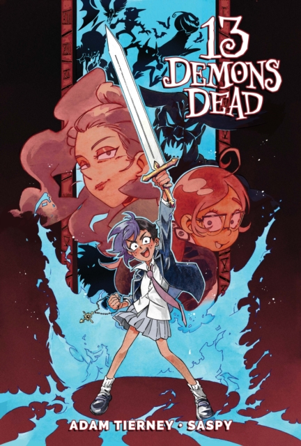 Coperta cărții '13 Demons Dead - Adam Tierney'