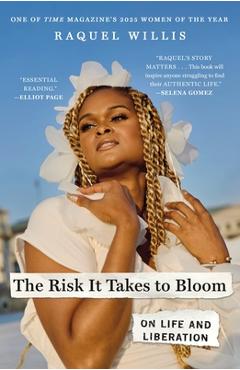 Coperta cărții 'The Risk It Takes to Bloom: On Life and Liberation - Raquel Willis'