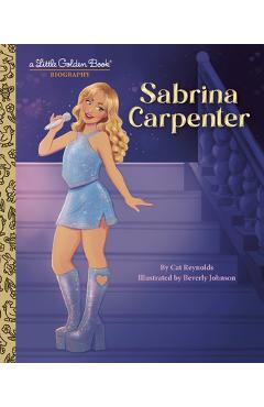 Coperta cărții 'Sabrina Carpenter: A Little Golden Book Biography - Cat Reynolds'