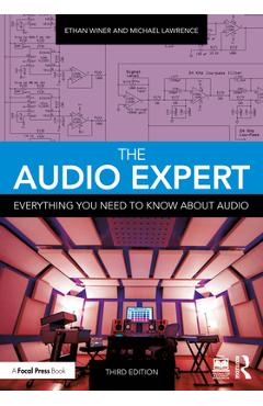 Coperta cărții 'The Audio Expert: Everything You Need to Know About Audio - Ethan Winer'
