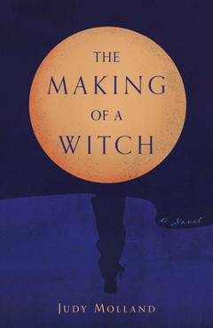 Coperta cărții 'The Making of a Witch - Judy Molland'