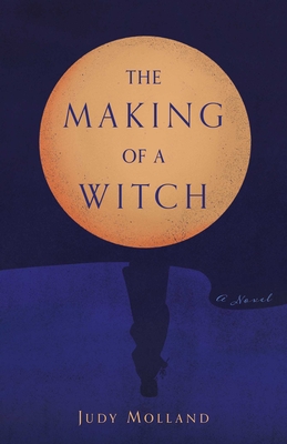 Coperta cărții 'The Making of a Witch - Judy Molland'